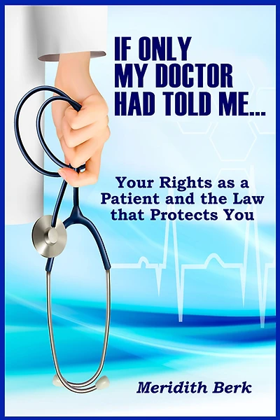 If Only My Doctor Had Told Me ...