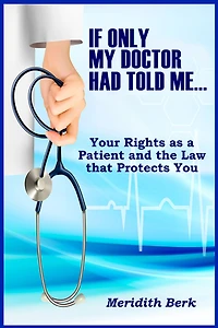 If Only My Doctor Had Told Me ...