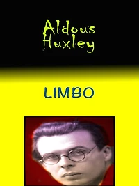 Aldous Huxley Limbo