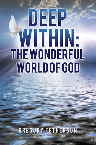 Deep Within: The Wonderful World of God