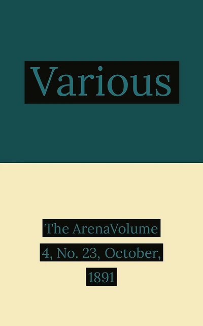 The ArenaVolume 4, No. 23, October, 1891