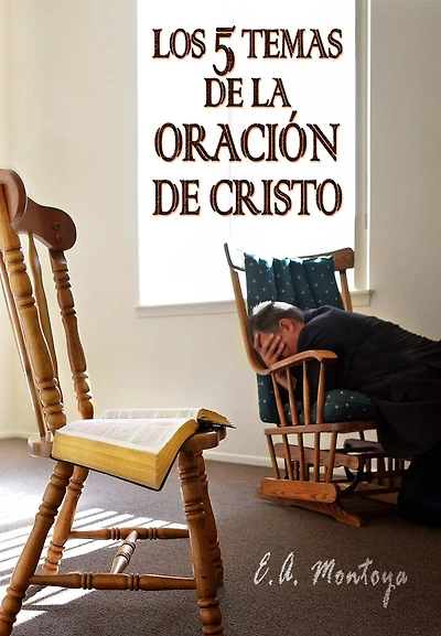 Los cinco temas de la oracion de Cristo