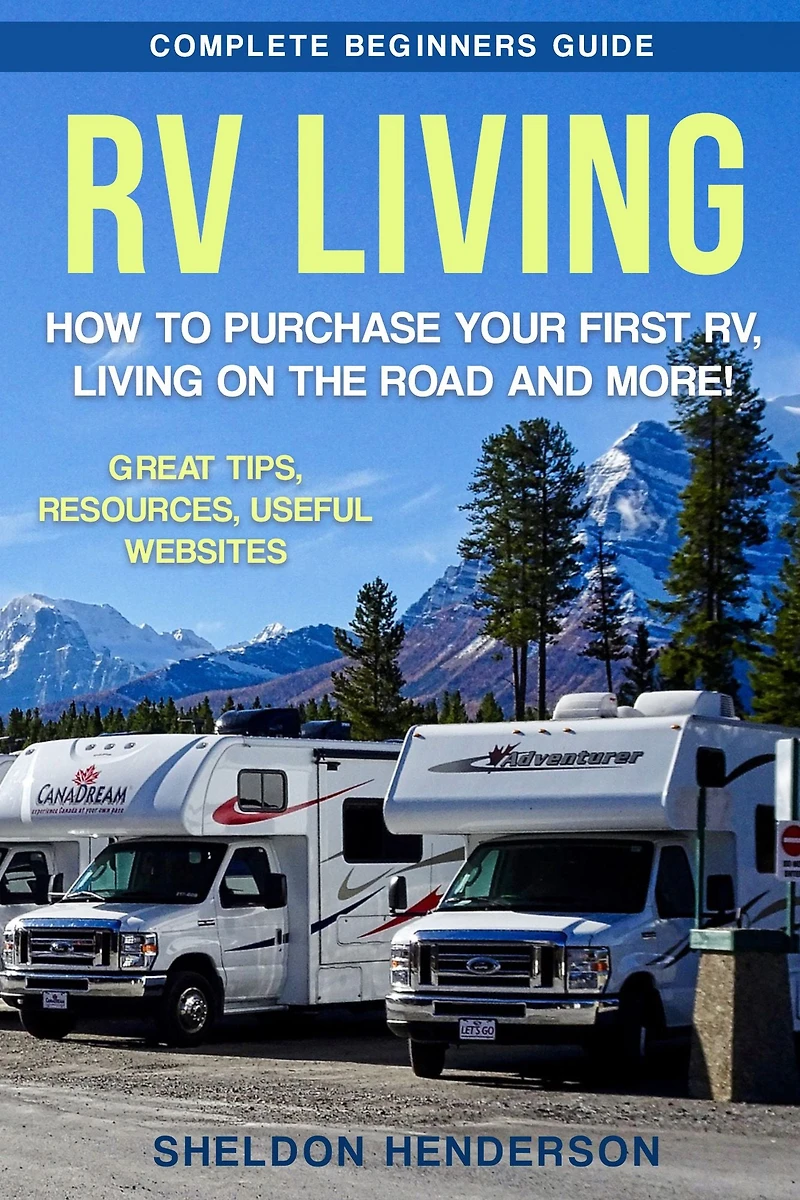 RV LIVING: Complete beginners guide - how to purchase your first RV, living on the road and more!