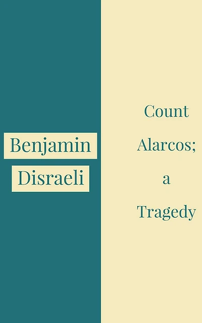 Count Alarcos; A Tragedy