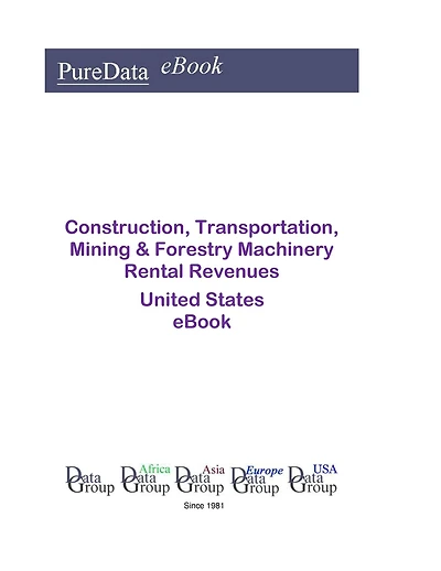 Construction, Transportation, Mining & Forestry Machinery Rental Revenues United States