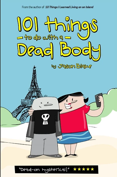 101 Things To Do With A Dead Body