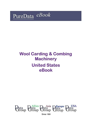 Wool Carding & Combing Machinery United States