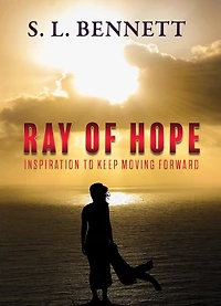 RAY OF HOPE: Inspiration to Keep Moving Forward