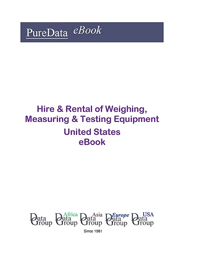 Hire & Rental of Weighing, Measuring & Testing Equipment United States