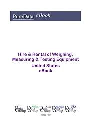 Hire & Rental of Weighing, Measuring & Testing Equipment United States