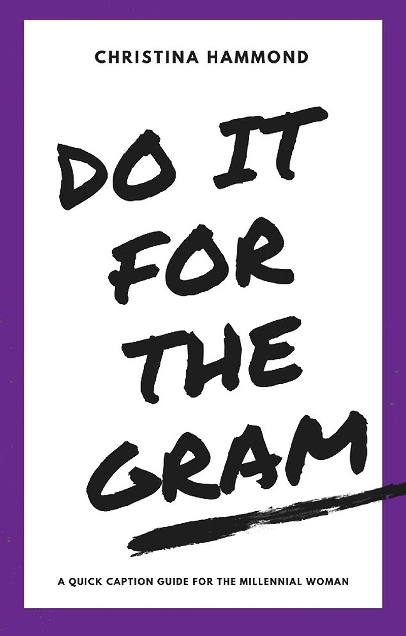 Do It For The Gram