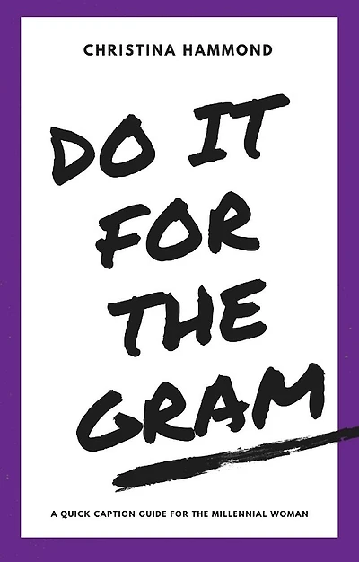 Do It For The Gram