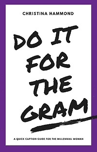 Do It For The Gram