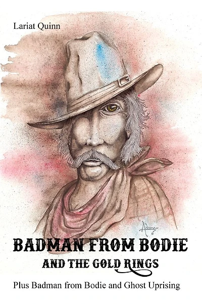 Badman from Bodie and the Gold Rings