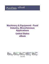 Machinery & Equipment - Food Industry, Miscellaneous Applications United States