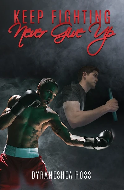 Keep Fighting: Never Give Up