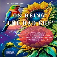 On being "the bad guy": Neuroqueer Self-Realizations in the Algorithmic Envirusment