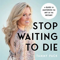 Stop Waiting to Die: A Guide Mastering the Art of Restart
