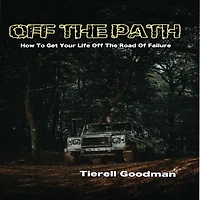 Off The Path: How To Get Your Life Road Of Failure