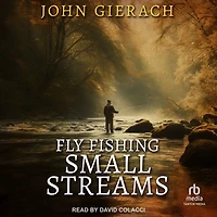 Fly Fishing Small Streams