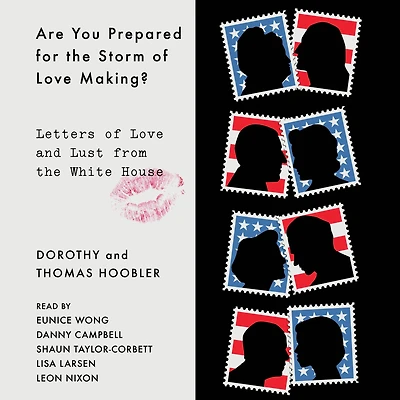 Are You Prepared for the Storm of Love Making?: Letters and Lust from White House