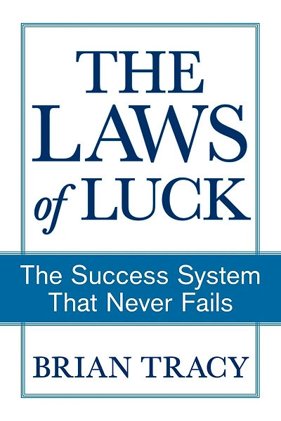 The Laws of Luck: Success System That Never Fails