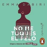 No me toques el pelo: Origen e historia del cabello afro
