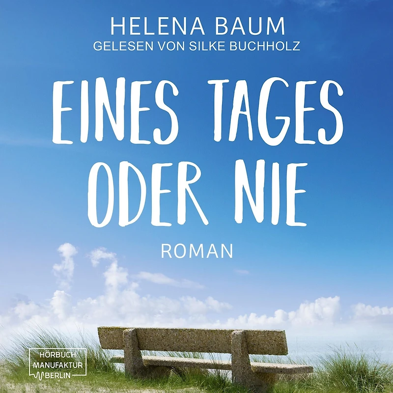 Eines Tages oder nie (ungekürzt)