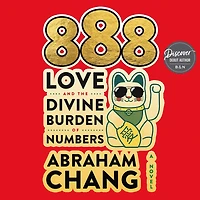 888 Love and the Divine Burden of Numbers: A Novel
