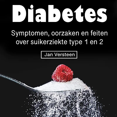 Diabetes: Symptomen, oorzaken en feiten over suikerziekte type 1 2
