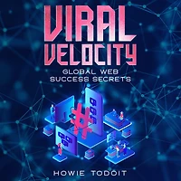 Viral Velocity: Global Web Success Secrets