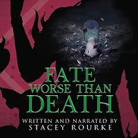 Fate Worse than Death