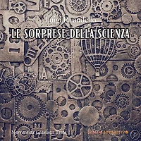 Le sorprese della scienza