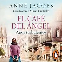 El Café del Ángel. Años turbulentos (Café del Ángel 2)