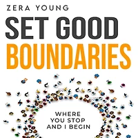 Set Good Boundaries: Where You Stop, And I begin