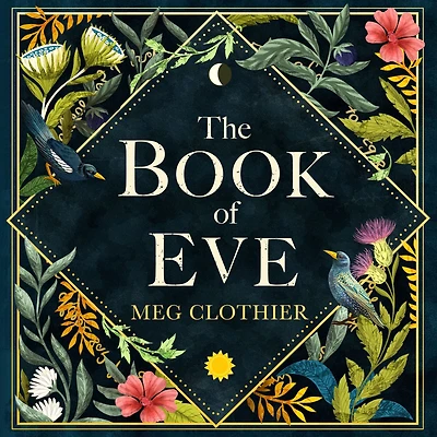 the Book of Eve: A beguiling historical feminist tale - inspired by undeciphered Voynich manuscript