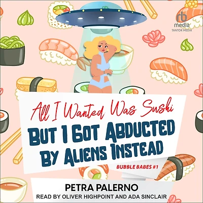 All I Wanted Was Sushi But Got Abducted By Aliens Instead