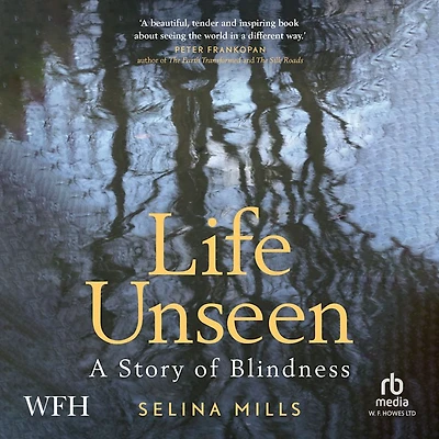 Life Unseen: A Story of Blindness