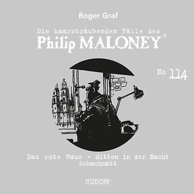 Die haarsträubenden Fälle des Philip Maloney, No.114: Das rote Haus, Mitten in der Nacht, Schachmatt