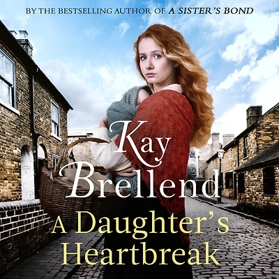 A Daughter's Heartbreak: captivating, heartbreaking World War One saga, inspired by true events