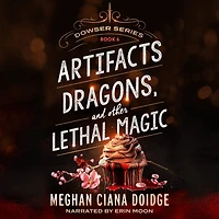Artifacts, Dragons, and Other Lethal Magic (Dowser Series #6)