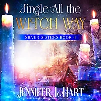 Jingle All the Witch Way: Paranormal Women's Fiction Romance