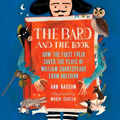the Bard and Book: How First Folio Saved Plays of William Shakespeare from Oblivion