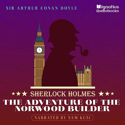 the Adventure of Norwood Builder: Sherlock Holmes
