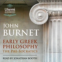 Early Greek Philosophy: The Pre-Socratics