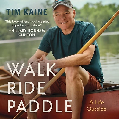 Walk Ride Paddle: A Life Outside