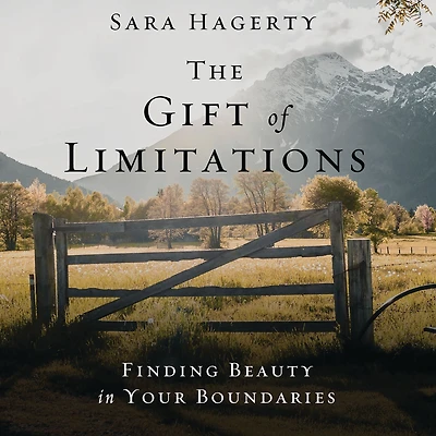 The Gift of Limitations: Finding Beauty Your Boundaries