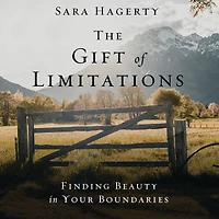 The Gift of Limitations: Finding Beauty Your Boundaries