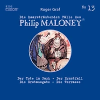 Die haarsträubenden Fälle des Philip Maloney, No.13: Der Tote im Park, Der Ernstfall, Die Erstausgabe, Die Terrasse