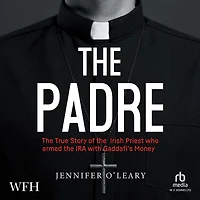 the Padre: True Story of Irish Priest who Armed IRA with Gaddafi's Money
